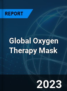 Global Oxygen Therapy Mask Industry