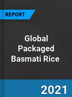 Global Packaged Basmati Rice Market