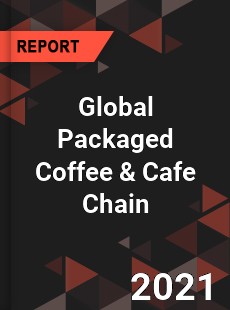 Global Packaged Coffee amp Cafe Chain Market