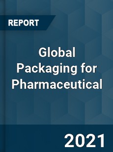 Global Packaging for Pharmaceutical Market