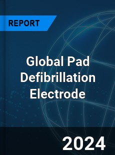 Global Pad Defibrillation Electrode Industry