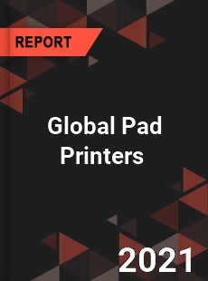 Global Pad Printers Market