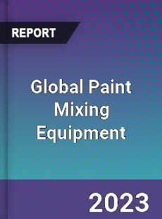 Global Paint Mixing Equipment Industry