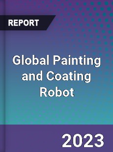 Global Painting and Coating Robot Industry