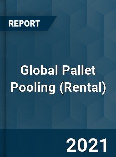 Global Pallet Pooling Market