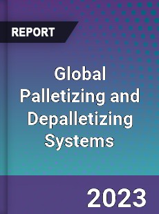 Global Palletizing and Depalletizing Systems Market