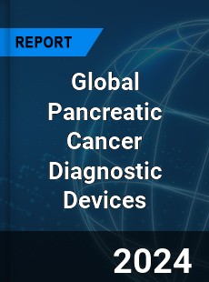 Global Pancreatic Cancer Diagnostic Devices Market