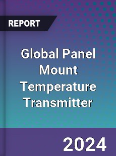 Global Panel Mount Temperature Transmitter Industry