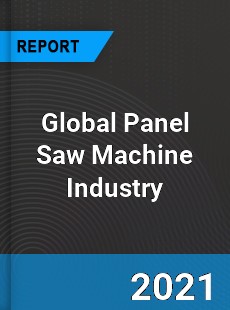 Global Panel Saw Machine Industry