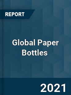 Global Paper Bottles Market