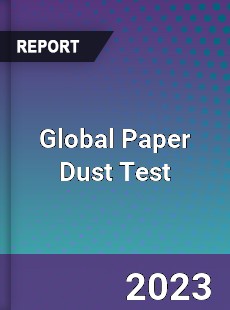 Global Paper Dust Test Industry