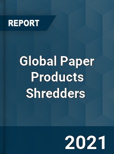 Global Paper Products Shredders Market