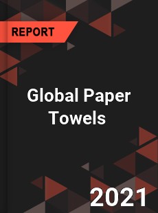 Global Paper Towels Market