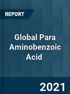 Global Para Aminobenzoic Acid Market