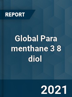 Global Para menthane 3 8 diol Market