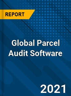 Global Parcel Audit Software Industry