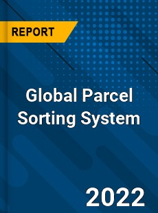 Global Parcel Sorting System Market