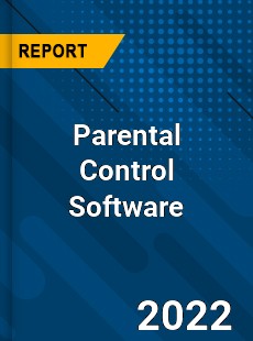 Global Parental Control Software Industry