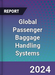 Global Passenger Baggage Handling Systems Industry