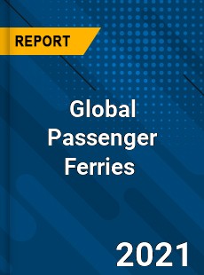 Global Passenger Ferries Market