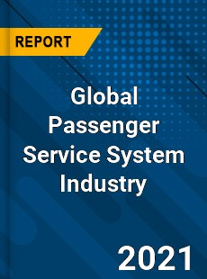 Global Passenger Service System Industry