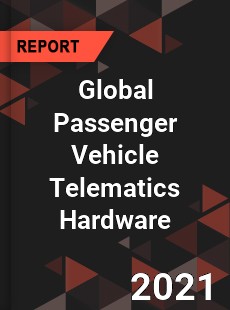 Global Passenger Vehicle Telematics Hardware Market