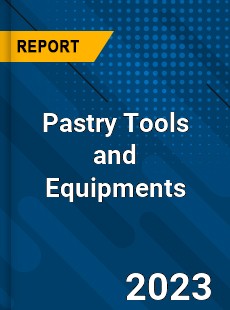 Global Pastry Tools and Equipments Market