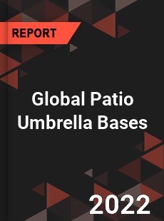 Global Patio Umbrella Bases Market