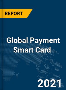 Global Payment Smart Card Market