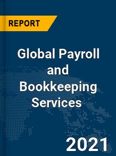 Global Payroll and Bookkeeping Services Market