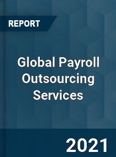 Global Payroll Outsourcing Services Market