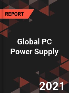 Global PC Power Supply Market