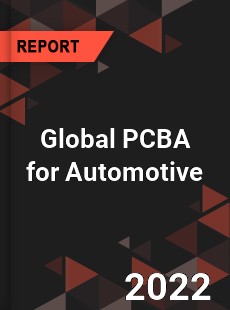 Global PCBA for Automotive Market