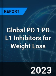 Global PD 1 PD L1 Inhibitors for Weight Loss Industry