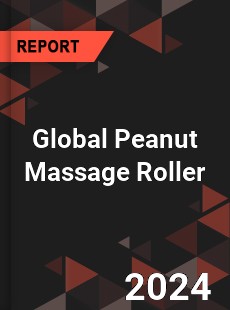 Global Peanut Massage Roller Industry