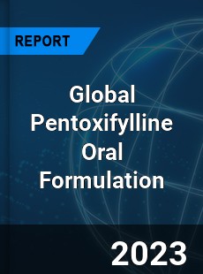 Global Pentoxifylline Oral Formulation Industry