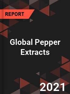 Global Pepper Extracts Market