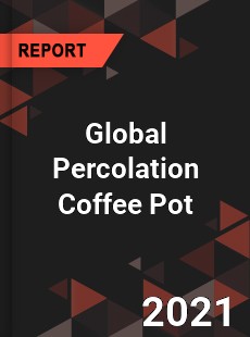 Global Percolation Coffee Pot Market