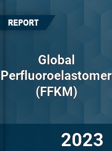 Global Perfluoroelastomer Market