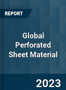 Global Perforated Sheet Material Industry