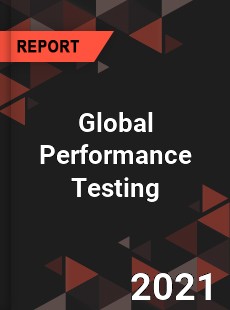 Global Performance Testing Market