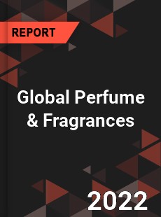 Global Perfume & Fragrances Market