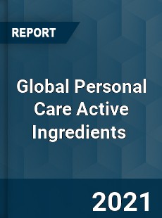 Global Personal Care Active Ingredients Market