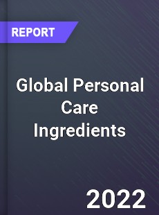 Global Personal Care Ingredients Market