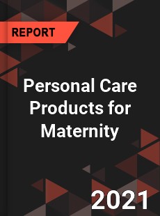 Global Personal Care Products for Maternity Market