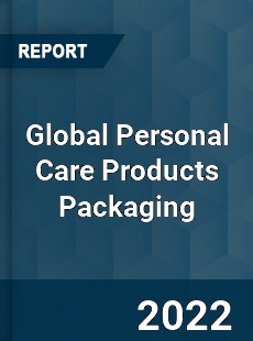 Global Personal Care Products Packaging Market