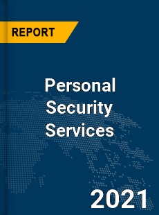 Global Personal Security Services Market