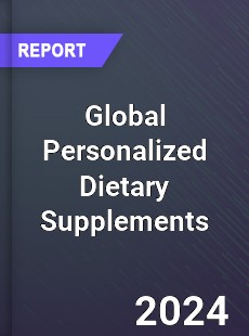 Global Personalized Dietary Supplements Market