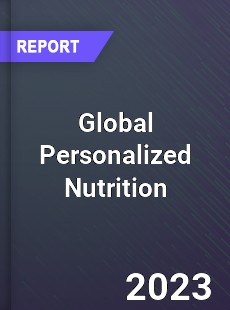 Global Personalized Nutrition Market