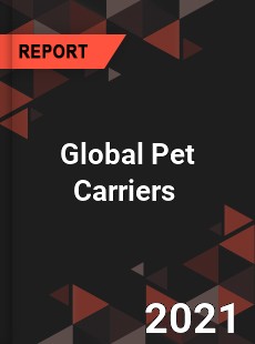 Global Pet Carriers Market